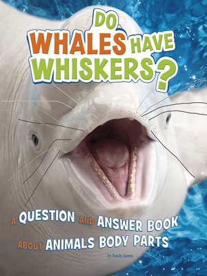 cover image of Do Whales Have Whiskers?